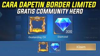 GUARANTEED TO GET FREE BORDER AVATAR LIMITED COMMUNITY HERO AND FREE MOBILE LEGENDS DIAMOND PRIZES