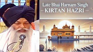 Memorable KIRTAN Bhai Harnam Singh Ji Hazoori Ragi at Darbar Sahib Amritsar