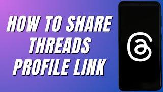 How To Share Your Threads Profile - Create Threads QR Code