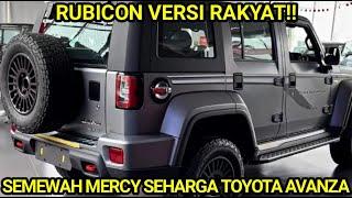 RUBICON VERSI RAKYAT!! SEMEWAH MERCY SEHARGA TOYOTA AVANZA!! ~ MOBIL TERBARU 2024