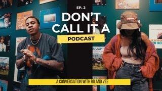 DON'T CALL IT A PODCAST - Ep 2: LIFE AFTER DRE AND VEE MONEY. ( PART 1 )