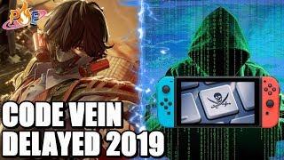 Code Vein Delayed to 2019, Switch Port? Ninty Stealth Launches Switch Revision to Fight Hackers!