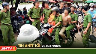 Tin tức an ninh trật tự nóng, thời sự Việt Nam mới nhất 24h tối ngày 28/8 | ANTV