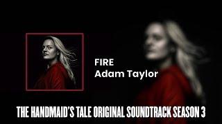 Fire | The Handmaid's Tale S03 Original Soundtrack by Adam Taylor