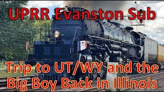 WEEKLY UPDATE -UPRR Evanston Sub -Trip to WY/UT for Drone Backdrop Photos & the Big Boy in Illinois