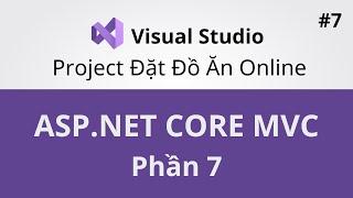 Lập Trình Web ASP.NET Core MVC - Project Đặt Đồ Ăn Online - Phần 7 - Coding With Thinh