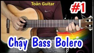 P.1 Chạy Bass Bolero - Hướng dẫn guitar đệm hát - Toản Guitar