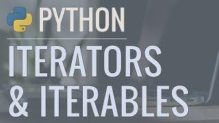 Python Tutorial: Iterators and Iterables - What Are They and How Do They Work?