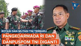 Mutasi dan Rotasi Terbaru TNI, Pangkoarmada RI dan Danpuspom Berganti