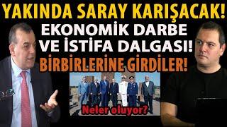 YAKINDA SARAY KARIŞACAK! EKONOMİK DARBE VE İSTİFA DALGASI! BİRBİRLERİNE GİRDİLER! ŞİRKET İFLASLARI!