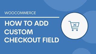 How to Add WooCommerce Custom Checkout Fields?- FME ADDONS