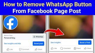 How to Remove WhatsApp Button From Facebook Page Post | Hide WhatsApp Button From Facebook Post