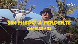 Charles Ans  - Sin Miedo a Perderte (Video Oficial)
