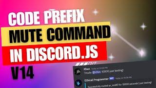 Discord.js v14 Tutorial: How to Code a Mute Prefix Command