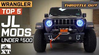 The Top 5 Jeep Wrangler JL Parts Under $500 - Throttle Out