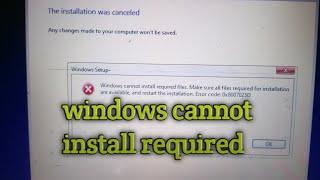 windows cannot install required files make sure all files required for installation are available ||