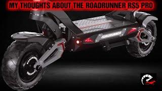 MY THOUGHTS ABOUT THE ROADRUNNER RS5 PRO