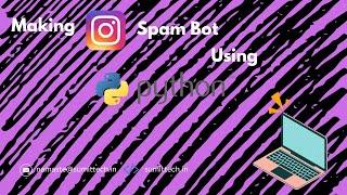 How to make Instagram Spam Bot using Python || #coding #python