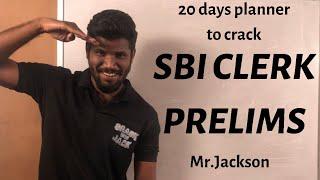 20 days planner to crack SBI clerk prelims | strategy | SBI clerk preparation | Mr.Jackson