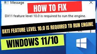 DX11 Feature Level 10 0 is Required to Run Engine Error in Windows 11 / 10 Fixed