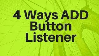 how many ways to add button listener in android