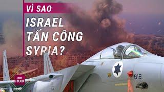 Tăng cường tấn công Syria, Israel nhắm mục đích gì trong cuộc chiến với Hezbollah? | VTC Now