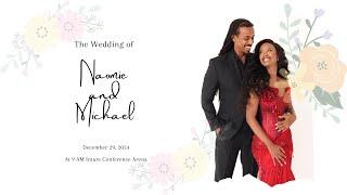   Naomie and Michael's Wedding Ceremony | December 29, 2024