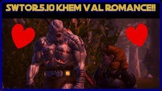 SWTOR 5.10 "JEDI UNDER SEIGE" KHEM VAL ROMANCE!!