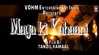 Maya Ki Kahaani - Official Trailer | Archana Ghai | Rudransh Gulati | Tanzil Kamaal