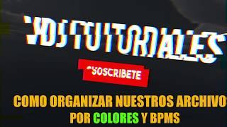 COMO ORGANIZAR ARCHIVOS POR COLORES Y BPM VIRTUAL DJ 2020