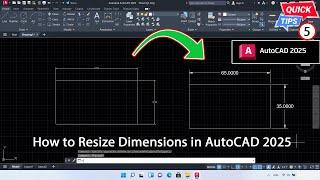 AutoCAD 2025 Tips & Trick CP.5 - How to Resize Dimensions in AutoCAD 2025