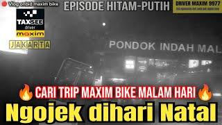 Natal malam hari kita lanjutkan tarik gas Vlog Onbid Maxim Bike Jakarta