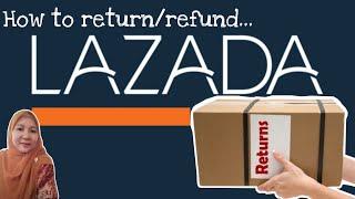 Tutorial cara return atau refund barang Lazada Malaysia