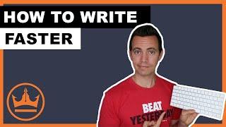 How To Write Faster: No More Writer's Block!