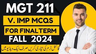 MGT211 Final Term Preparation 2024 || Mgt211 Final term imp Mcqs 2024 vu