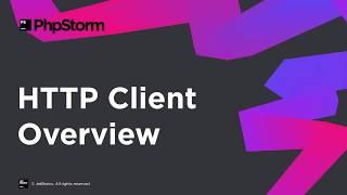 HTTP Client in PhpStorm Overview