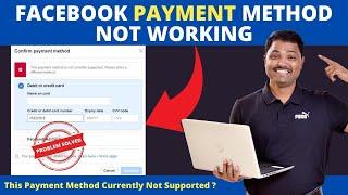 Facebook Ads Payment Method Not Working? Problem Solved | Datta Tule