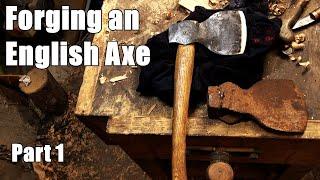 Blacksmithing - Forging a Kent Pattern English Axe Part 1 of 2