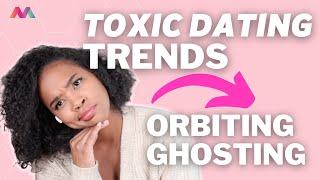 Toxic Dating Trends: Orbiting and Ghosting