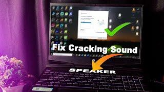 How to Fix Laptop Speaker Crackling Sound | Remove Crackling Noise