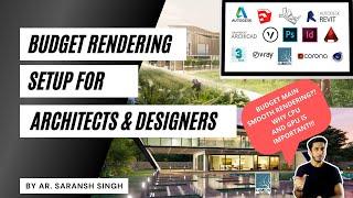 Best Rendering Setup For Architects and Designers| Budget Rendering Setup| (2020)