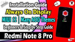 Redmi Note 8 Pro : Install Always On Display on MIUI 12 | Easy Installation & Many AOD Themes