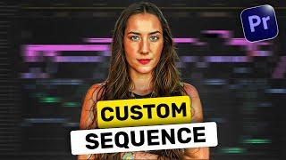 How to create custom sequence in premiere pro