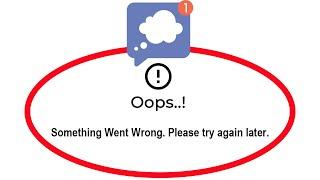 Fix Mood Messenger Oops Something Went Wrong Error Please Try Again Later Problem Solved