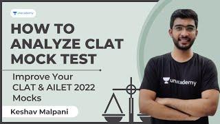 How to Analyze CLAT Mock Test | Improve Your CLAT & AILET 2022 Mocks | Keshav Malpani Mock Strategy