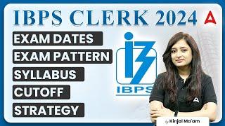 IBPS Clerk 2024 | IBPS Clerk Syllabus, Exam Pattern, Exam Date | Full Details