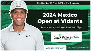 MEXICO OPEN at VIDANTA 2024 - Golf Betting Tips