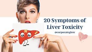 20 Symptoms of Liver Toxicity