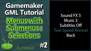 Gamemaker: Menus with Submenus #2 - Selections (GML)