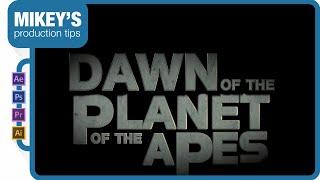 Dawn of the Planet of the Apes trailer title after effects tutorial